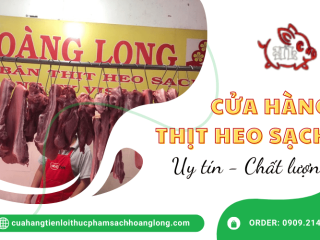 Hoàng Long – Địa chỉ cung cấp thịt heo sạch uy tín tại TP.HCM